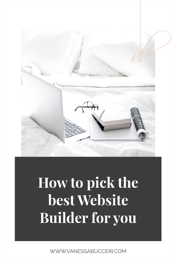 How to Pick the Best Website Builder for You | Vanessa Bucceri Creative | Business Branding, Strategy and Web Design
