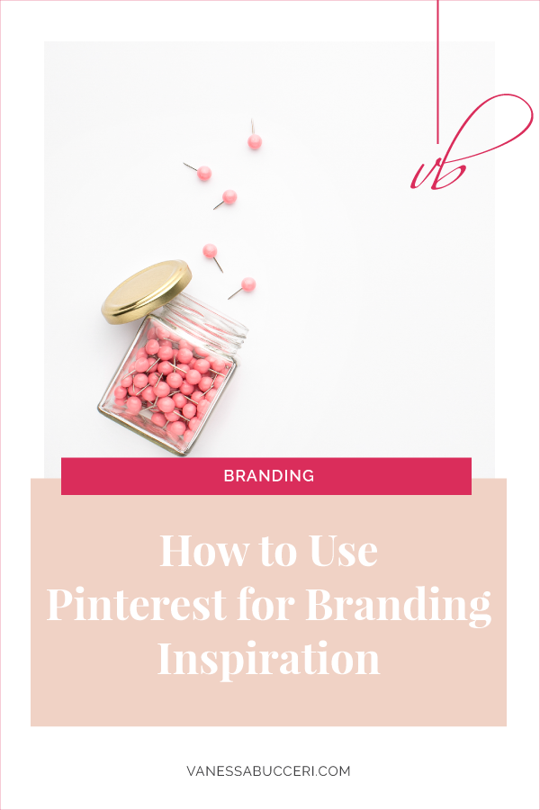 How to Use Pinterest for Branding Inspiration | Vanessa Bucceri Creative | Brand Strategy and Showit Web Design