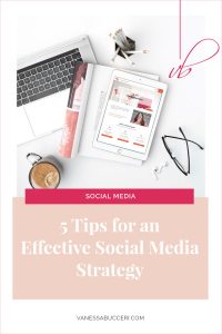 5 Tips for an Effective Social Media Strategy - vanessabucceri.com