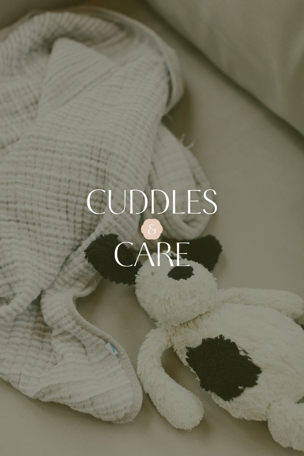Flat lay of a soft baby blanket and plush dog toy, with the Cuddles + Care logo overlayed in elegant serif type. A gentle, nurturing visual reflecting the brand’s postpartum support services.
